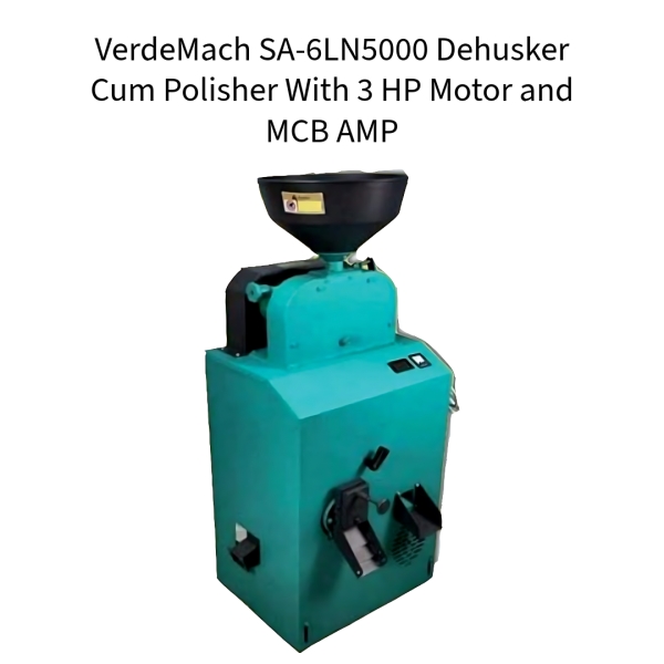 VerdeMach-SA-6LN5000-Dehusker-Cum-Polisher-With-3-HP-Motor-and-MCB-AMP