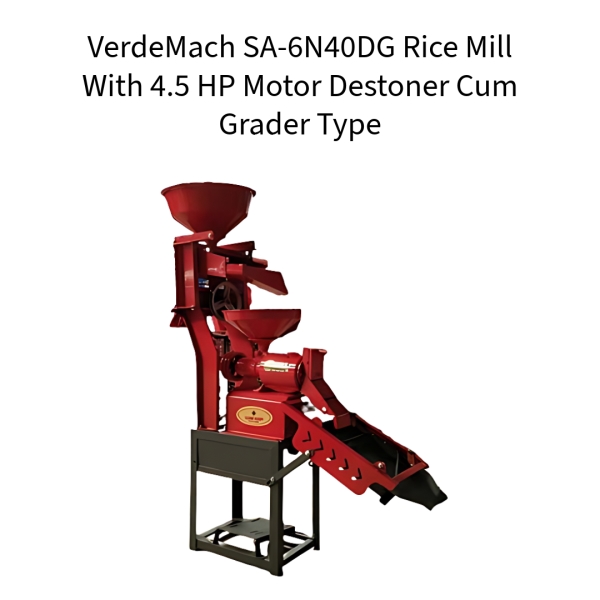 VerdeMach-SA-6N40DG-Rice-Mill-With-4.5-HP-Motor-Destoner-Cum-Grader-Type