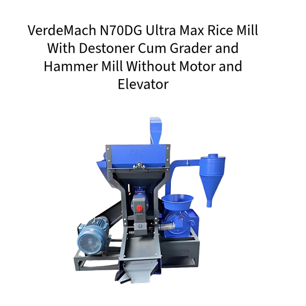 VerdeMach-N70DG-Ultra-Max-Rice-Mill-With-Destoner-Cum-Grader-and-Hammer-Mill-Without-Motor-and-Elevator