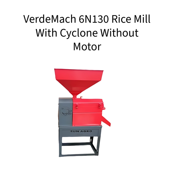 VerdeMach-6N130-Rice-Mill-With-Cyclone-Without-Motor
